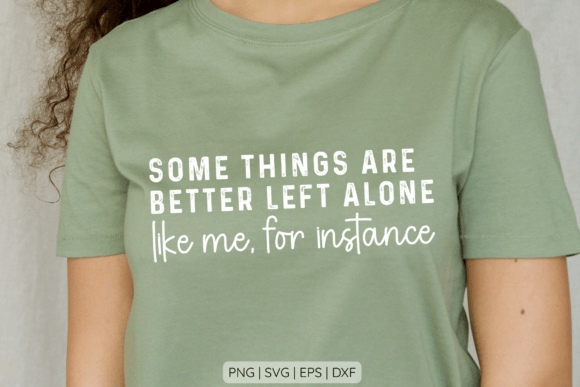 Better Left Alone Quote SVG: A Designer's Review