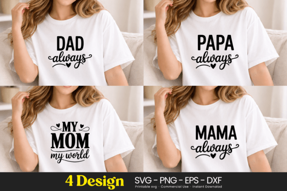 Dad Papa Mama Mom Always Quote SVG Review