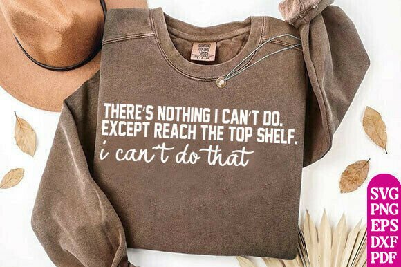 Funny Short Girl Quote SVG PNG, Reach