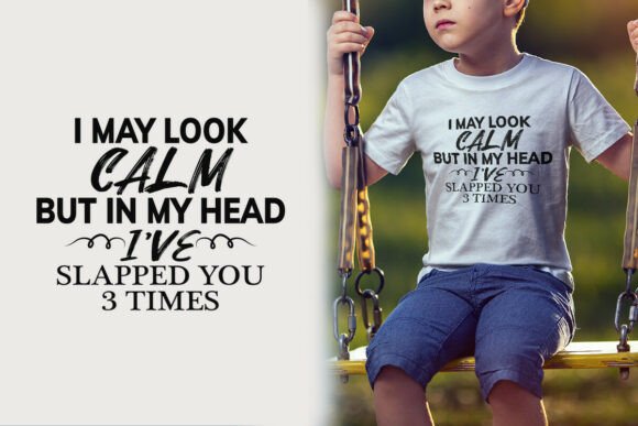 I May Look Calm Funny Quote SVG: A Designer's Review