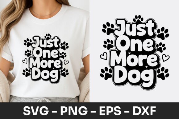 Just One More Dog Funny Quote SVG PNG
