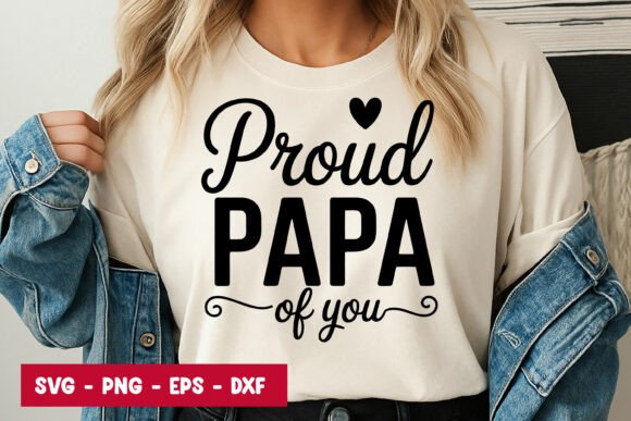 Proud Papa of You Quote SVG PNG: A Designer's Review