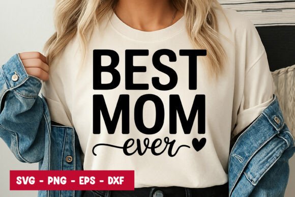 Review: Best Mom Ever Quote SVG PNG for Embroidery