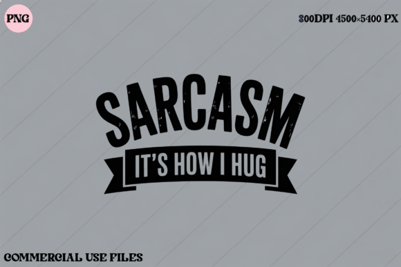 Sarcasm Its How I Hug: A Designer's Review