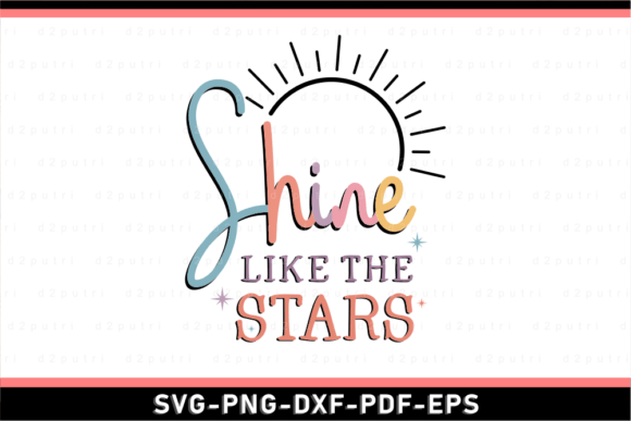 Shine Like the Stars, Positive Quote SVG