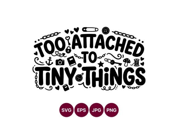 Too Attached Quote SVG Design: A Designer's Review