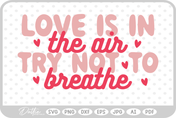 Valentines Day Quote SVG PNG DXF